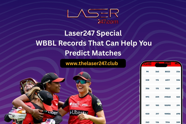 World777 Special_ WBBL Records That Can Help You Predict Matches